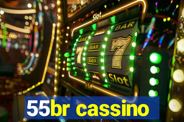 55br cassino